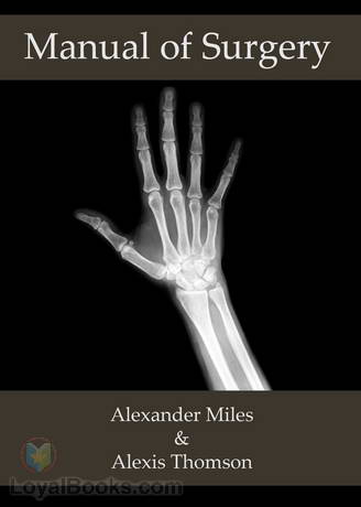 Short Nonfiction Collection Vol. 19 (Manual of Surgery) by Alexis Thomson & Alexander Miles