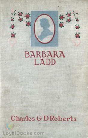 Barbara Ladd by Charles George Douglas Roberts