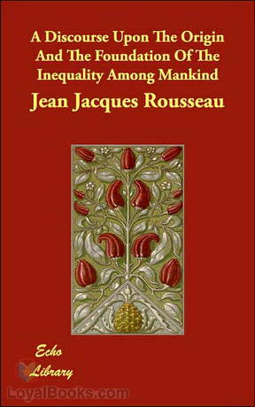 The Social Contract, a Discourse on the Origin of Inequality,... by Jean-Jacques Rousseau