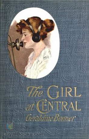 The Girl at Central by Geraldine Bonner