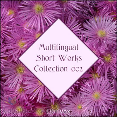 Multilingual Short Works Collection 002 by various