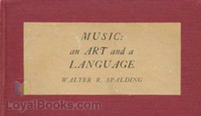 Music: An Art and a Language by Walter Raymond Spalding