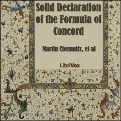 Solid Declaration of the Formula of Concord by Martin Chemnitz, et. al.