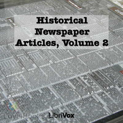 Historical Newspaper Articles, Volume 2 by Various