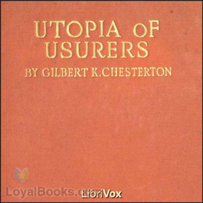 A Utopia of Usurers by G. K. Chesterton