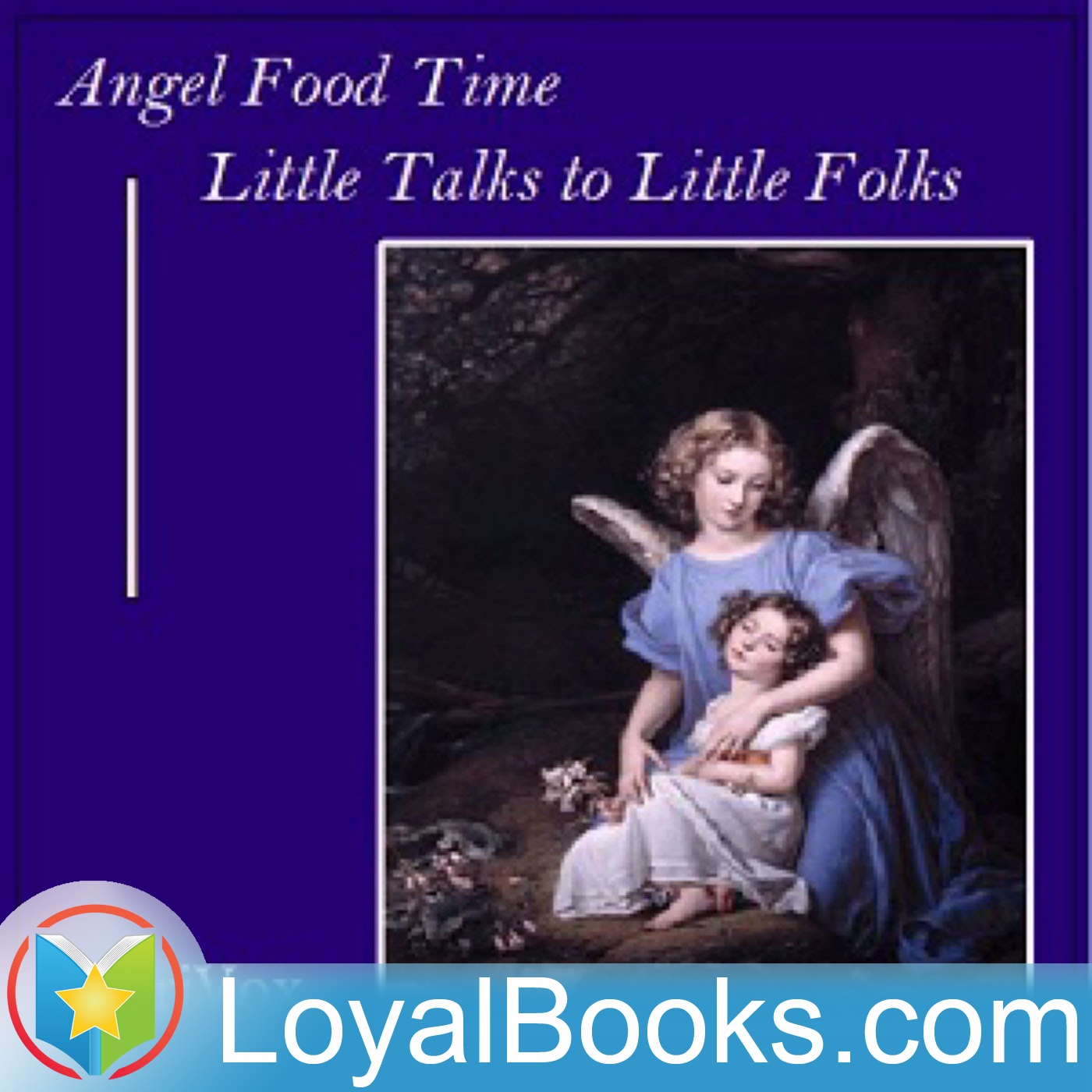 Angel Food Time: Little Talks to Little Folks by Rev. Gerald T. Brennan