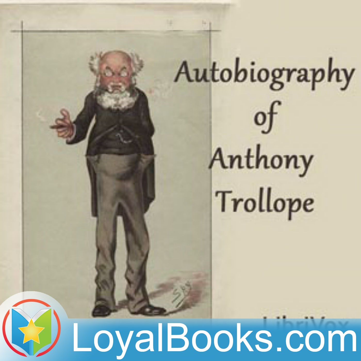 Autobiography of Anthony Trollope by Anthony Trollope