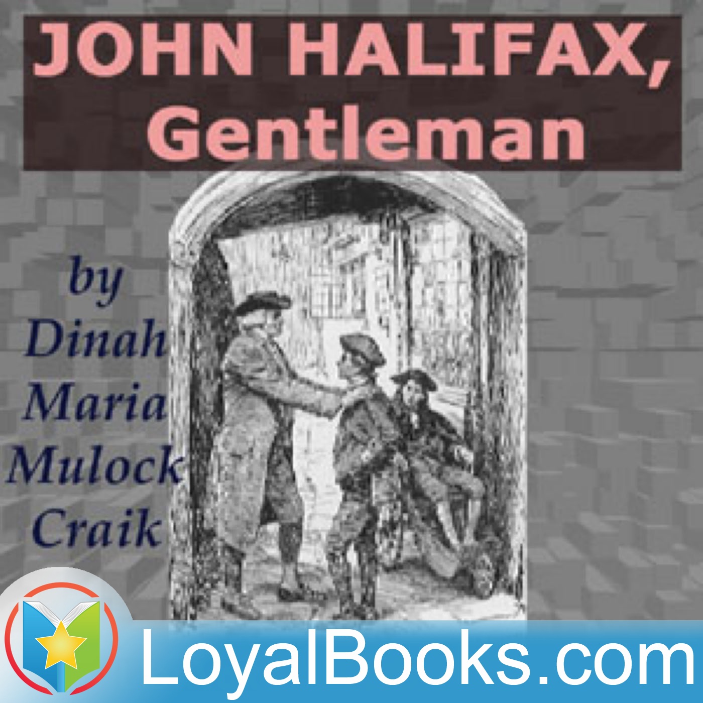 John Halifax, Gentleman by Dinah Craik