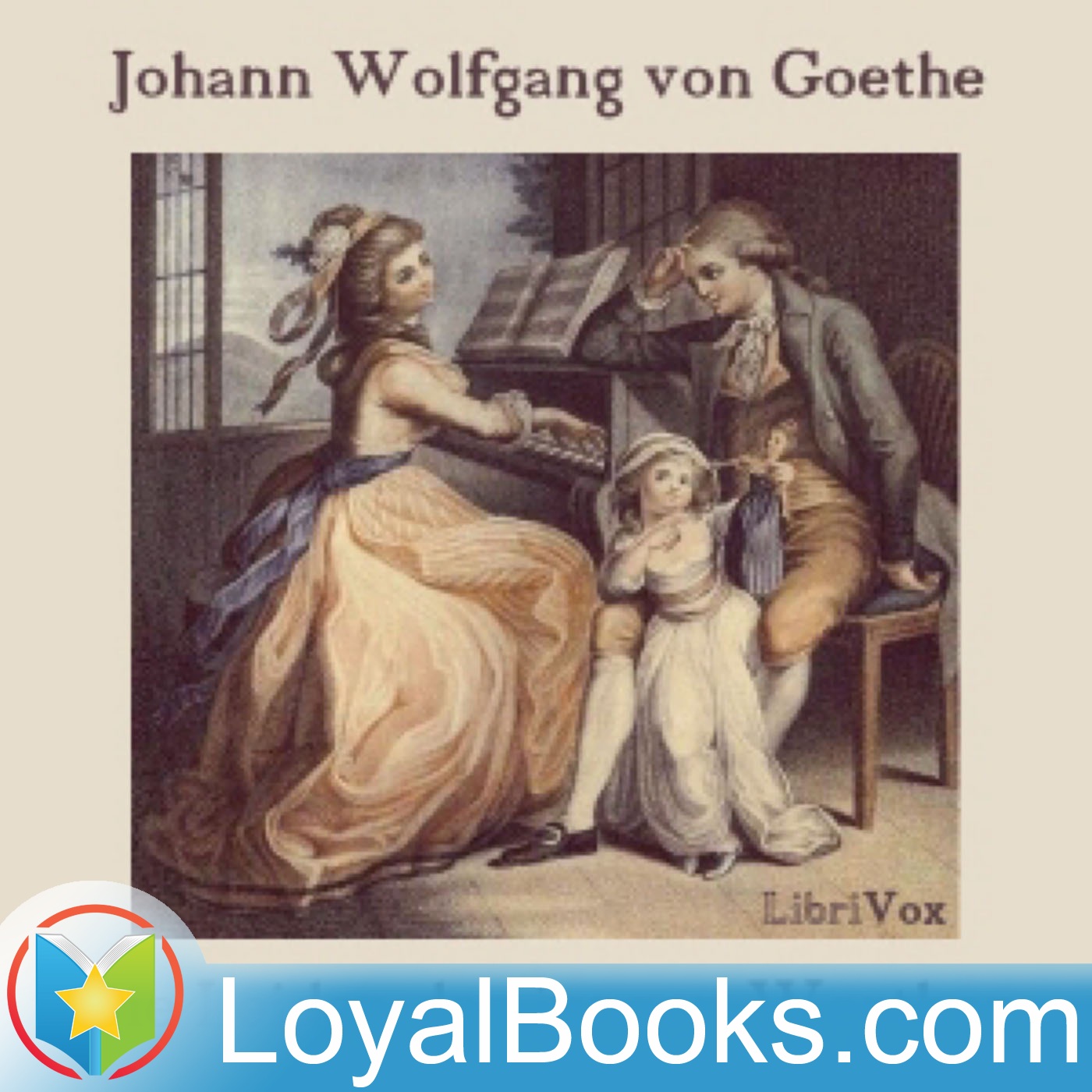 Die Leiden des jungen Werther by Johann Wolfgang von Goethe:Loyal Books