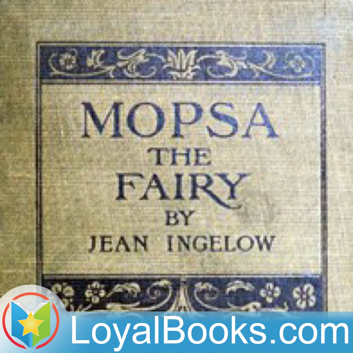 Mopsa the Fairy by Jean Ingelow