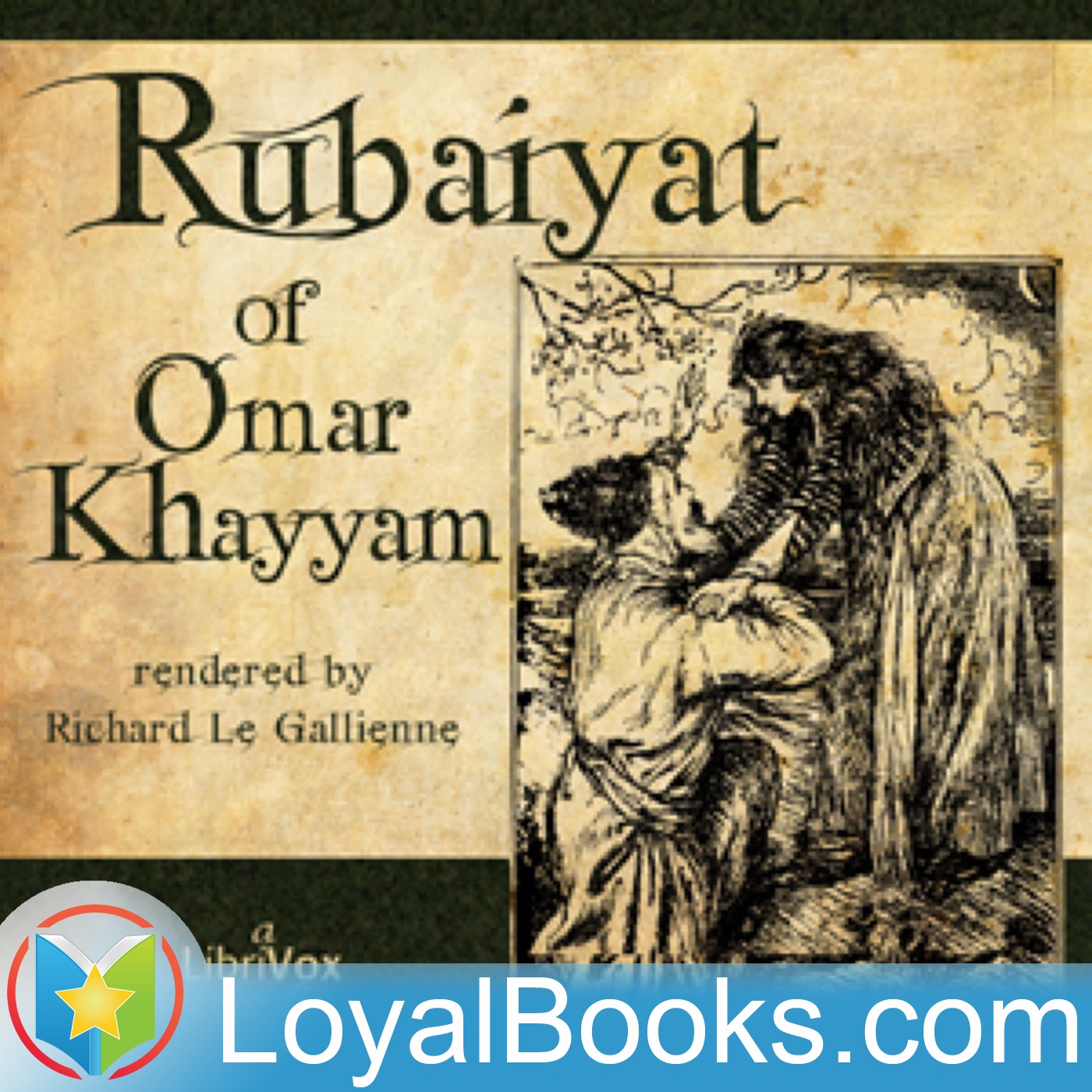 Rubáiyát of Omar Khayyám (Le Gallienne) by Omar Khayyám