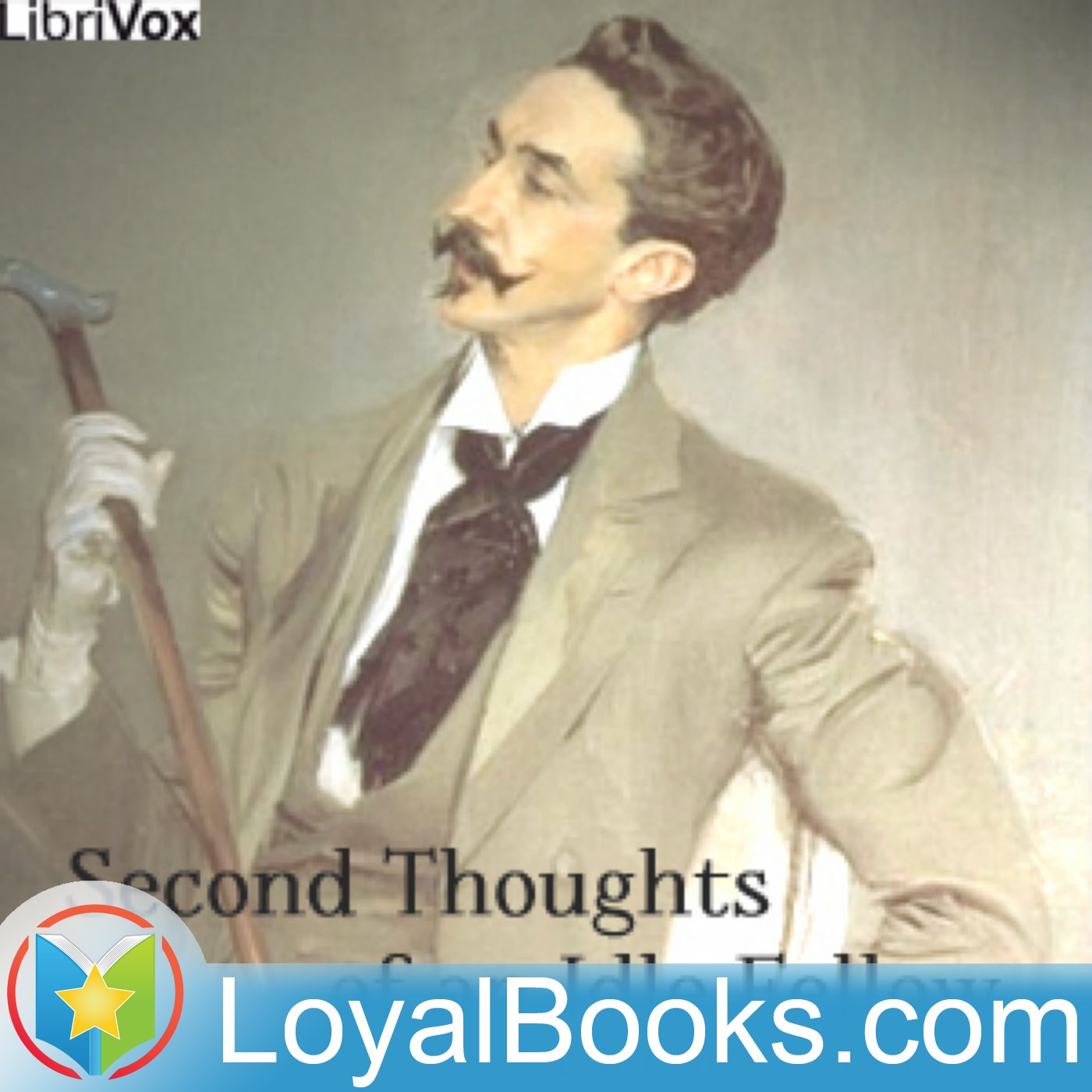 Second Thoughts Of An Idle Fellow by Jerome K. Jerome