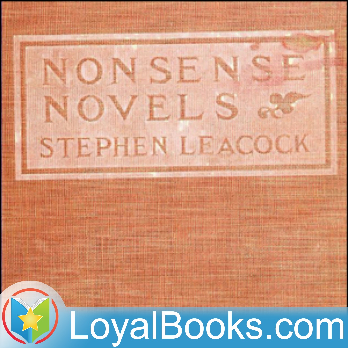 Soaked In Seaweed and 7 other Nonsense Novels by Stephen Leacock