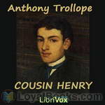 Cousin Henry by Anthony Trollope