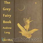 The Grey Fairy Book by Andrew Lang