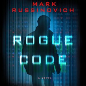 Rogue Code: A Jeff Aiken Novel by Mark Russinovich