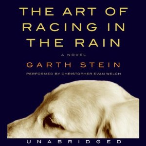 The Art of Racing in the Rain (Unabridged) by Garth Stein