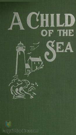 A Child of the Sea; and Life Among the Mormons by Elizabeth Whitney Williams