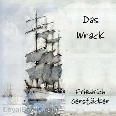 Das Wrack by Friedrich Gerstäcker