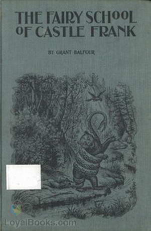 The Fairy School of Castle Frank by Grant Balfour