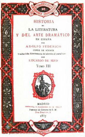 Historia de la literatura y del arte dramático en España, tomo III by Adolf Friedrich von Schack