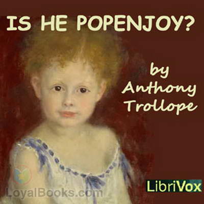 Is He Popenjoy ? by Anthony Trollope