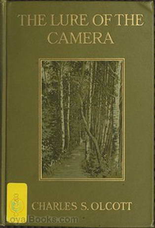 The Lure of the Camera by Charles S. Olcott