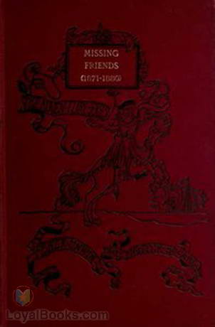 Missing Friends Being the Adventures of a Danish Emigrant in Queensland (1871-1880) by Thorvald Weitemeyer