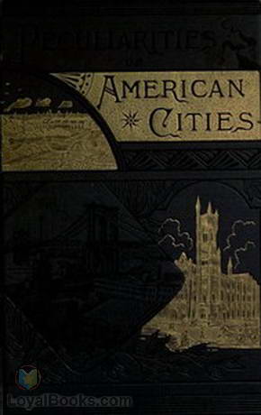 Peculiarities of American Cities by Willard W. Glazier