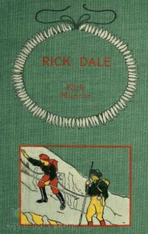 Rick Dale, A Story of the Northwest Coast by Kirk Munroe