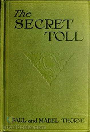 The Secret Toll by Paul And Mabel Thorne