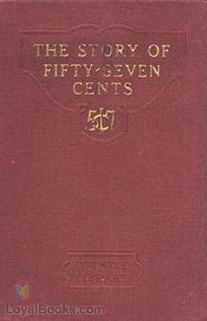 The Story of Fifty-Seven Cents and Others by Robert Shackleton