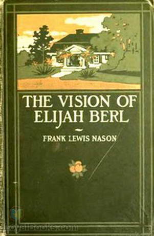 The Vision of Elijah Berl by Frank Lewis Nason