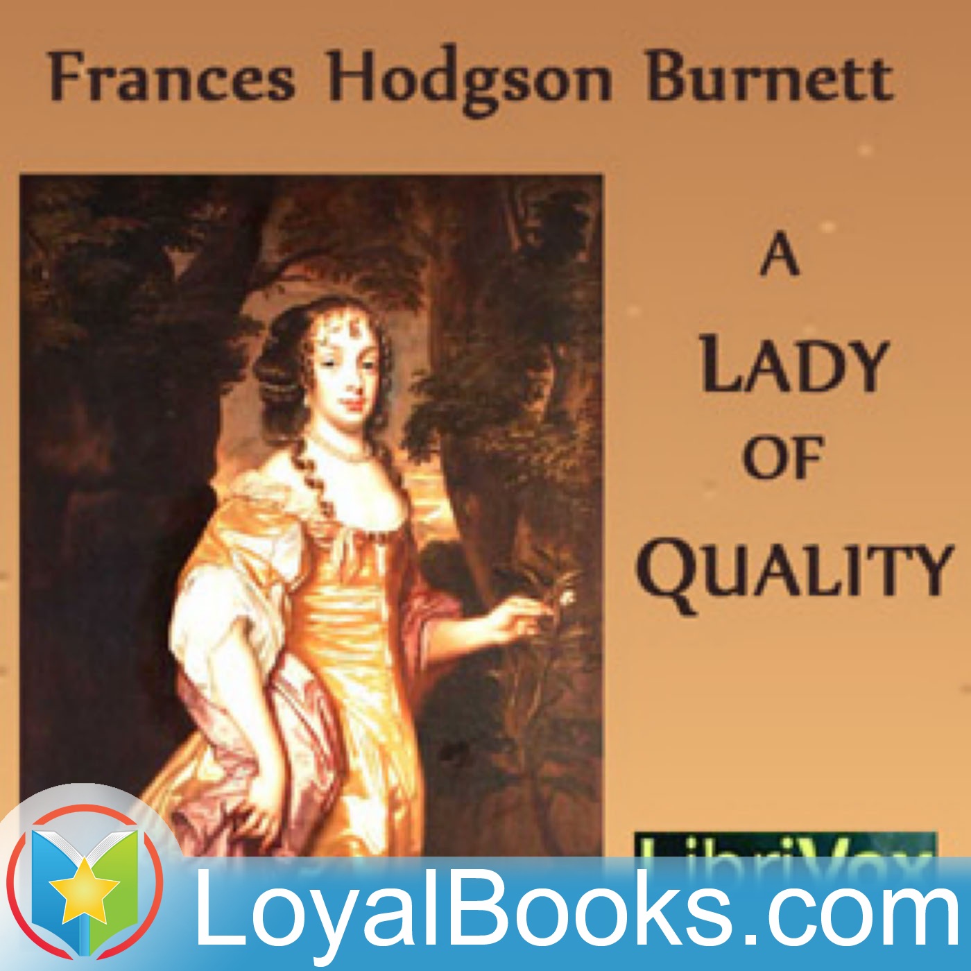 A Lady of Quality by Frances Hodgson Burnett