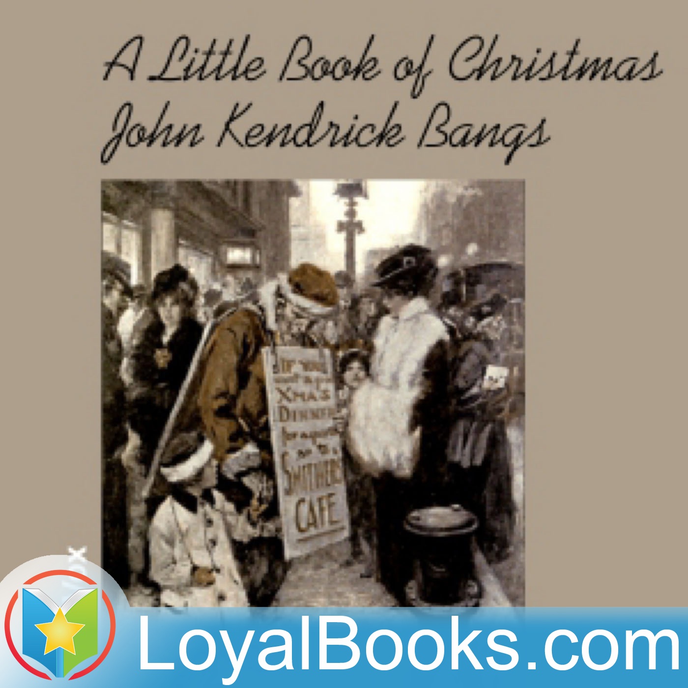 A Little Book Of Christmas by John Kendrick Bangs