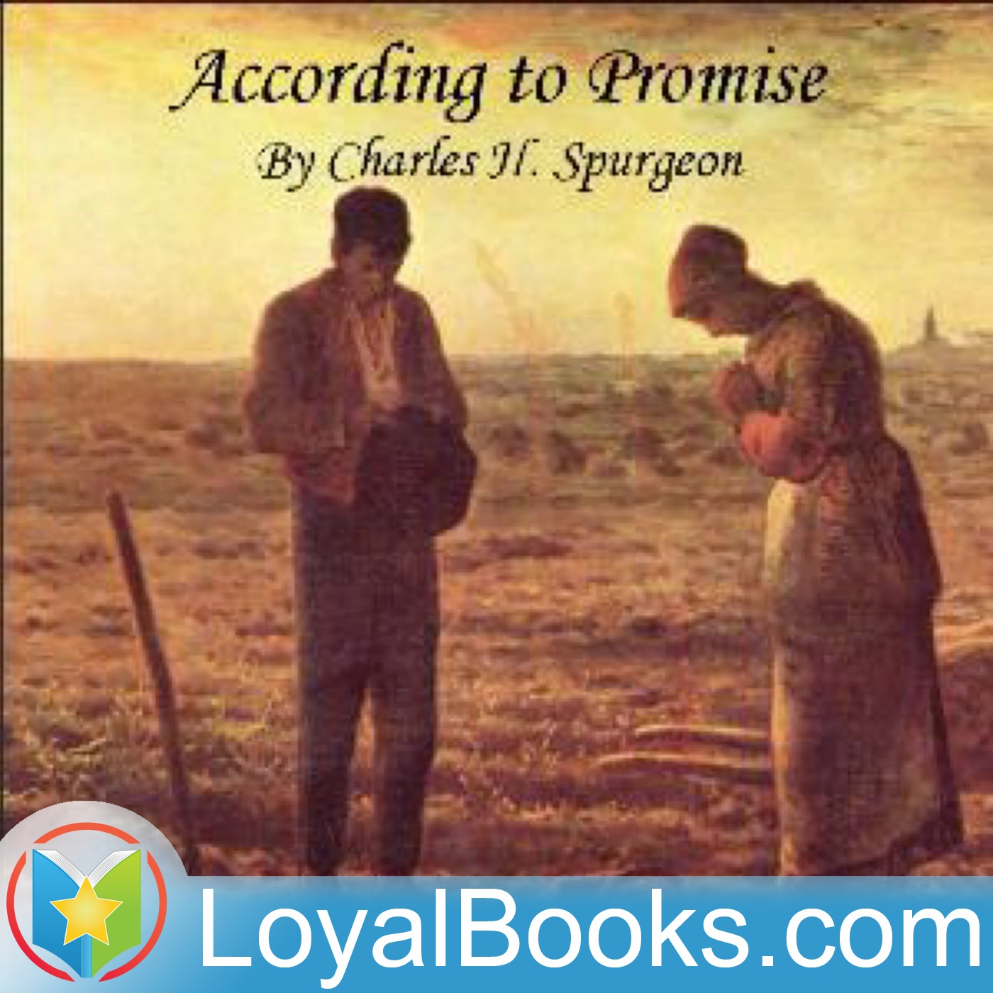 According to Promise, or The Lord’s Method of Dealing with His Chosen People by Charles H. Spurgeon