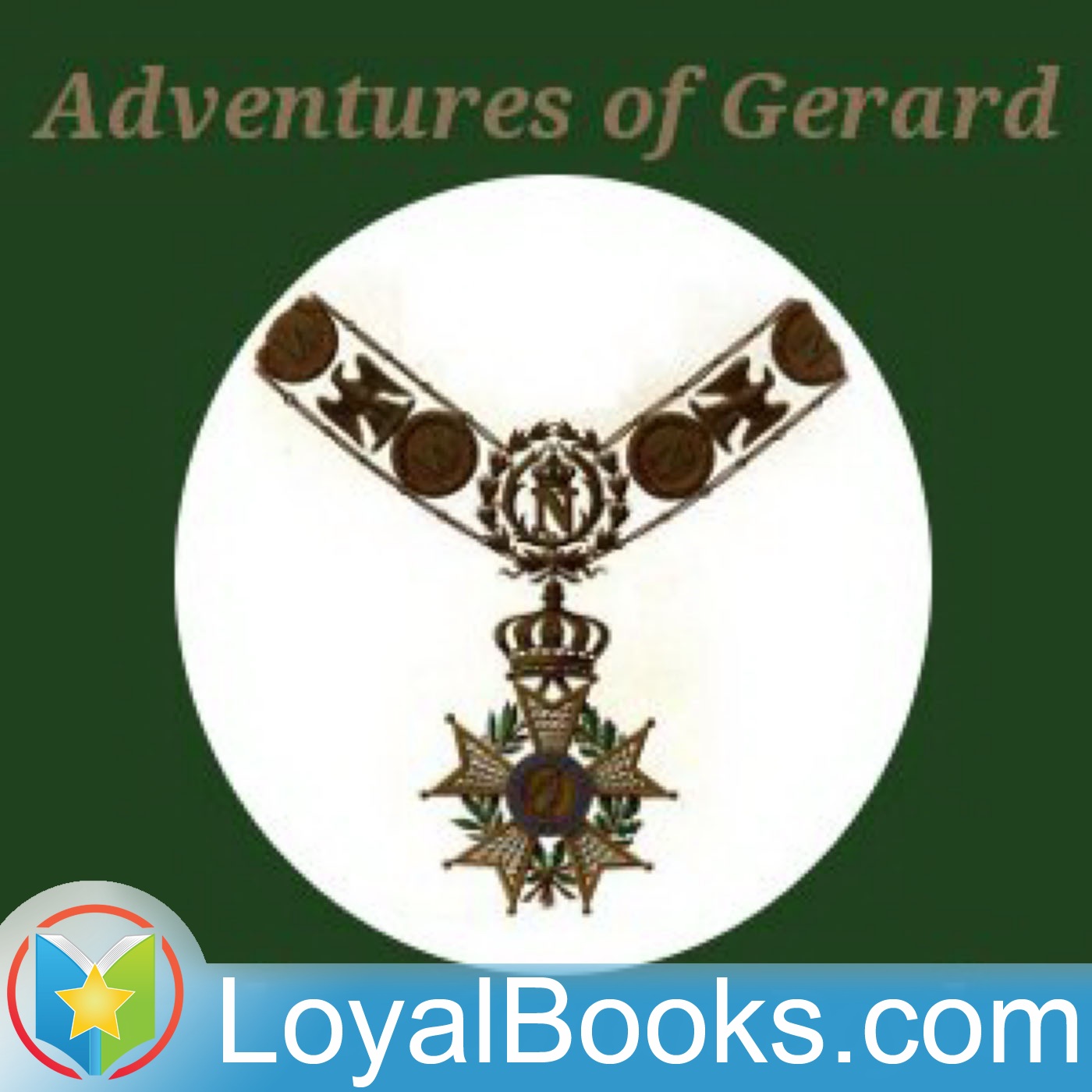 The Adventures of Gerard by Sir Arthur Conan Doyle