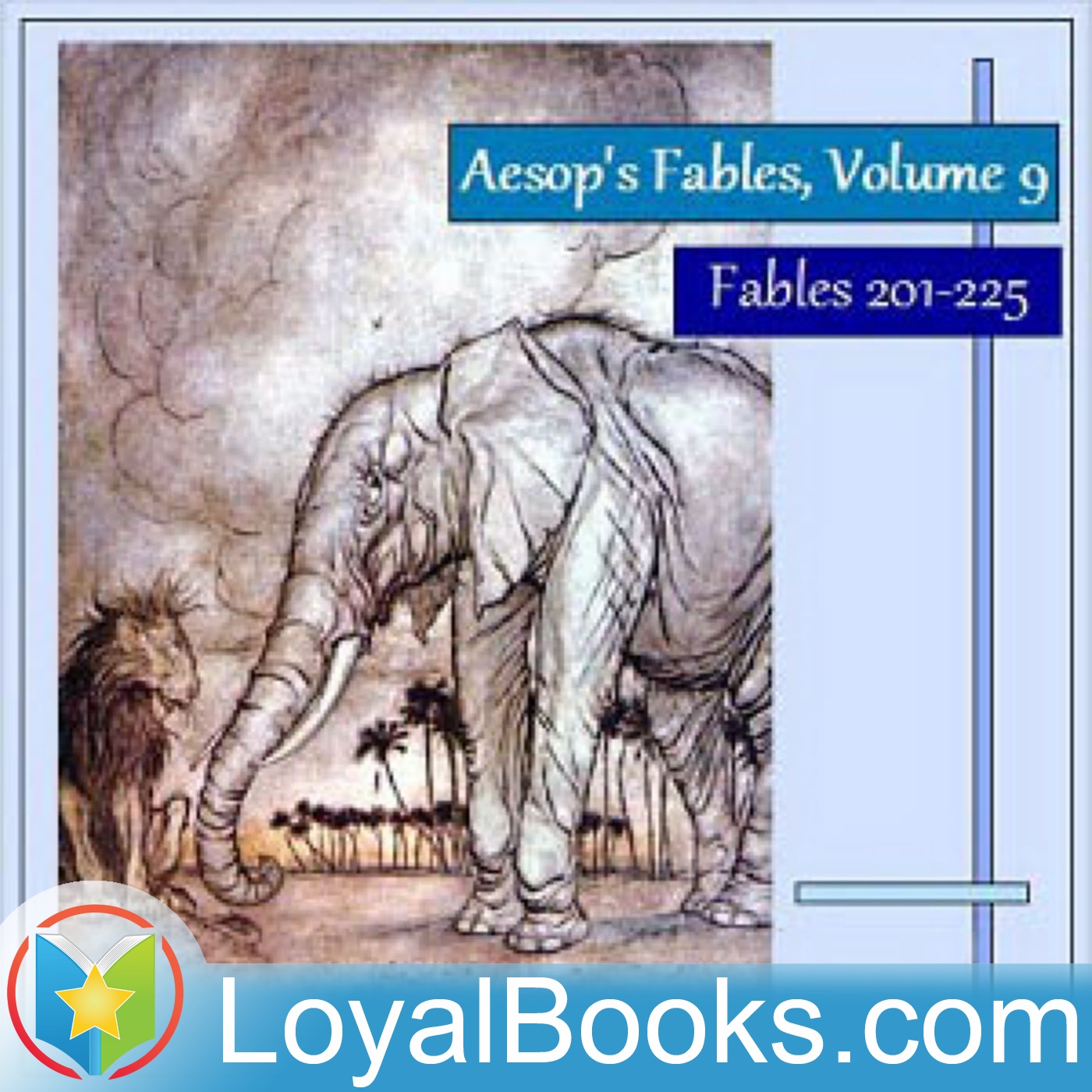 Aesop's Fables, Volume 9 (Fables 201-225) by Aesop