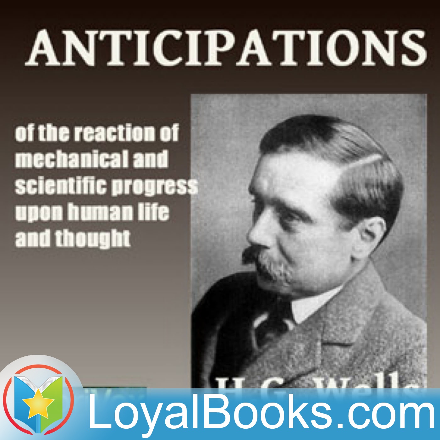 Anticipations by H. G. Wells