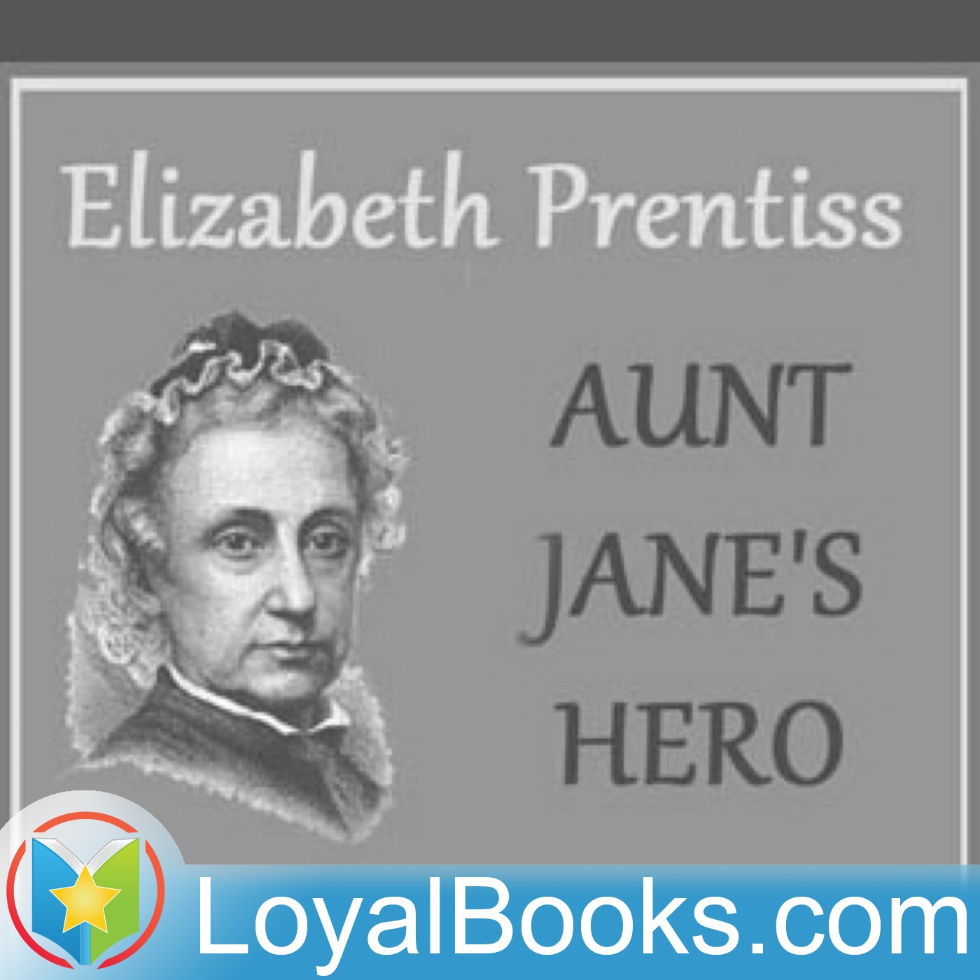 Aunt Jane's Hero by Elizabeth Prentiss