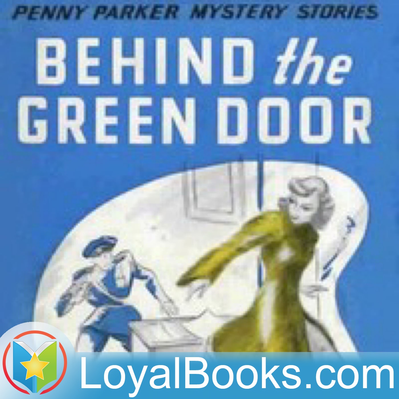 Behind the Green Door by Mildred A. Wirt Benson