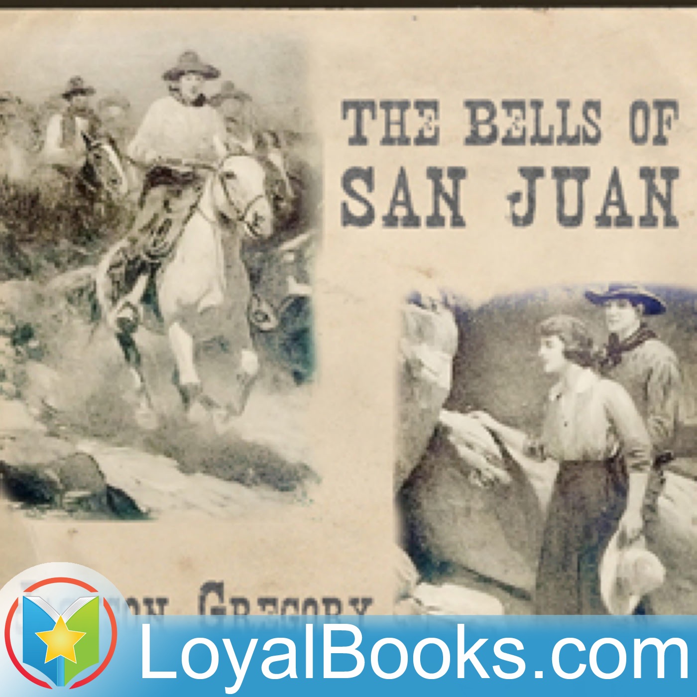 The Bells of San Juan by Jackson Gregory