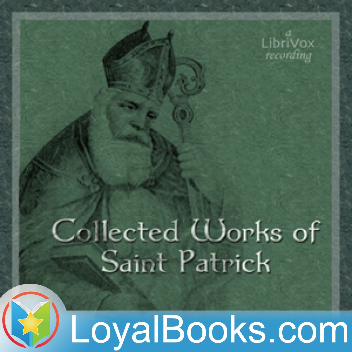 Collected Works of Saint Patrick by Saint Patrick