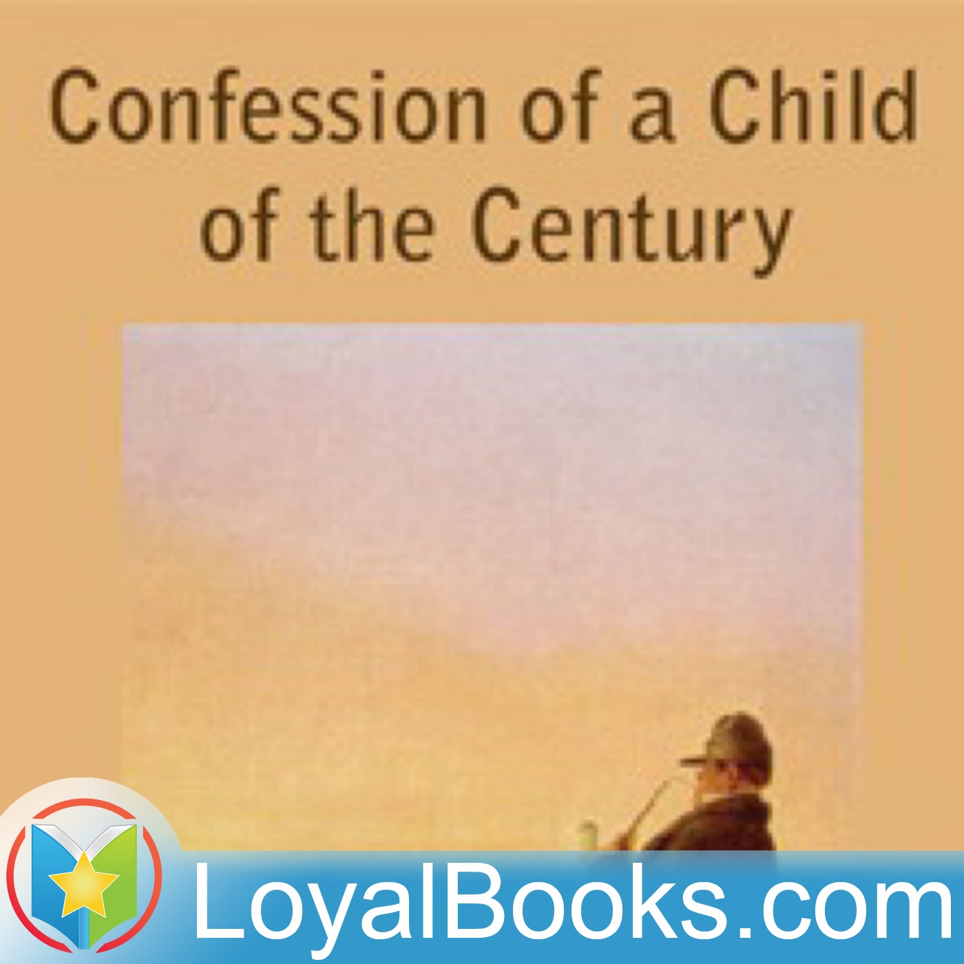 The Confession of a Child of the Century by Alfred de Musset