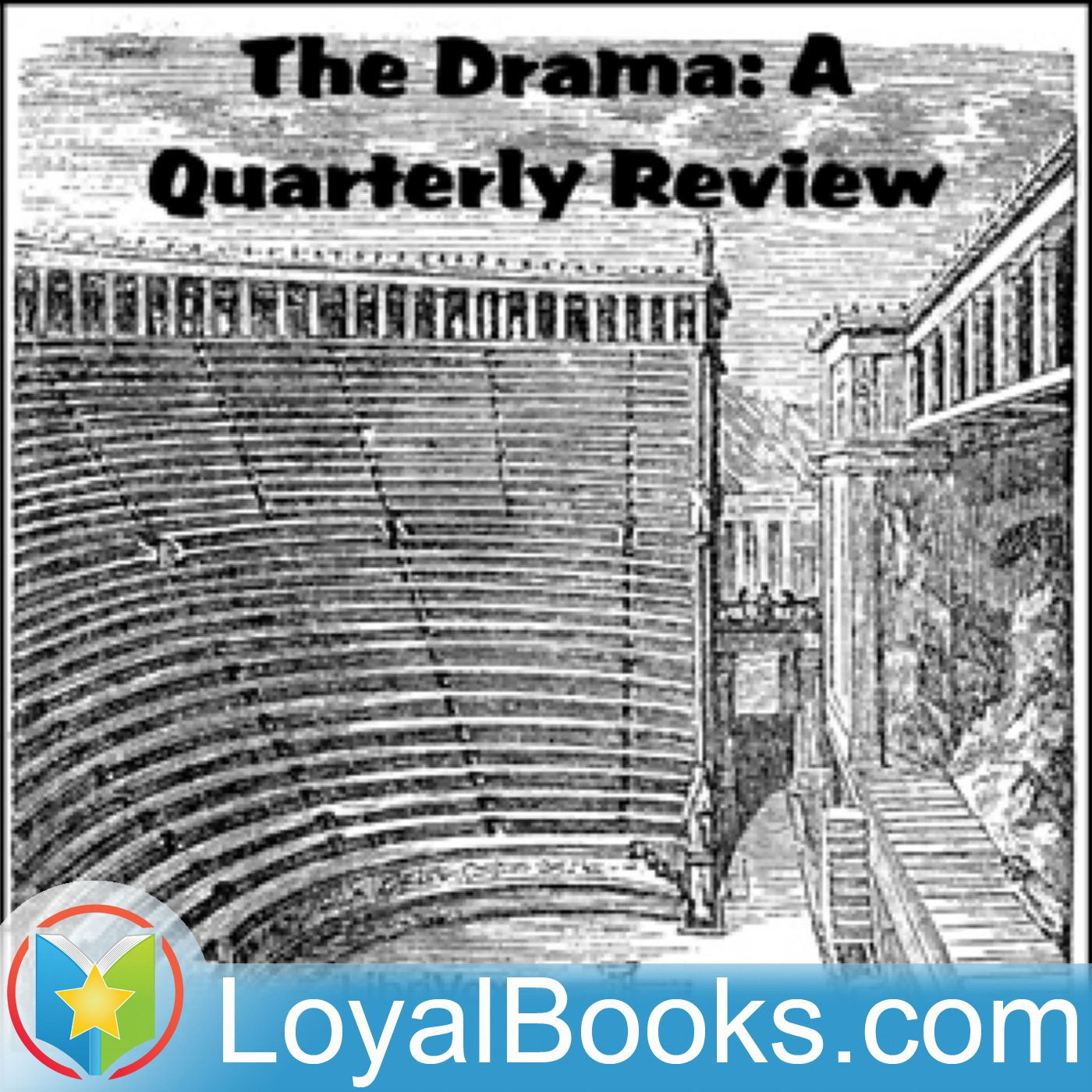 The Drama: A Quarterly Review by Unknown