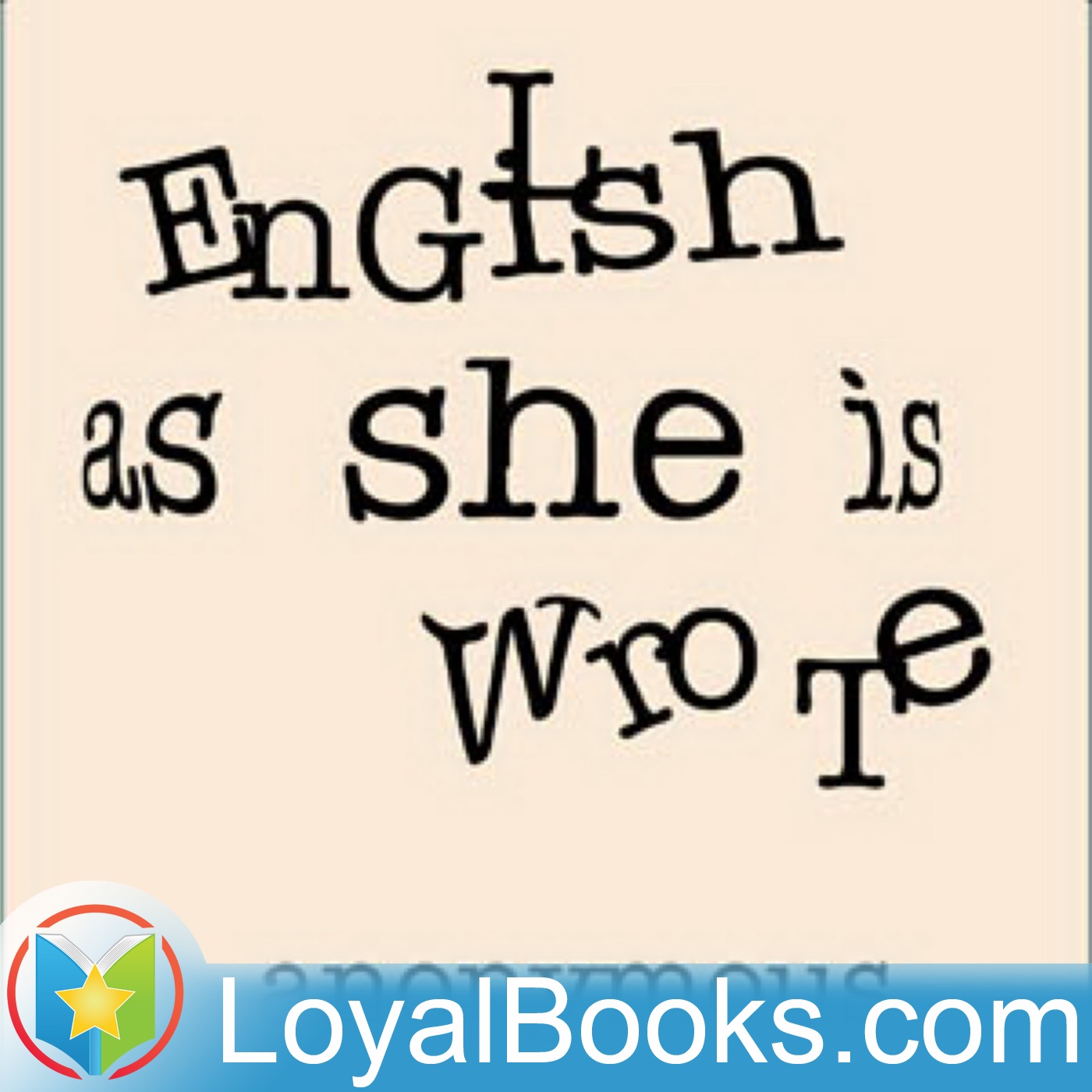 English as She is Wrote by Anonymous