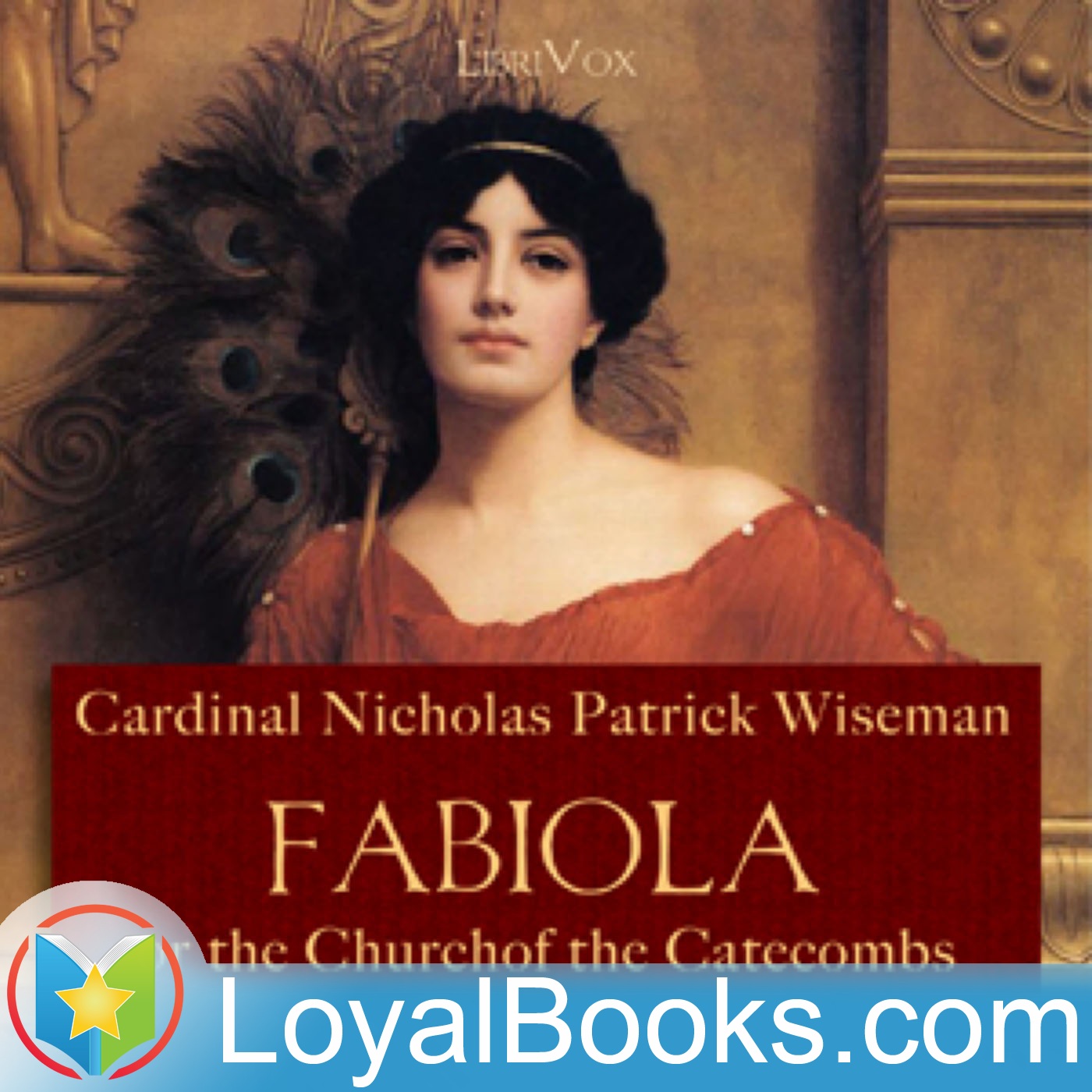 Fabiola or The Church of the Catacombs by Cardinal Nicholas Patrick Wiseman