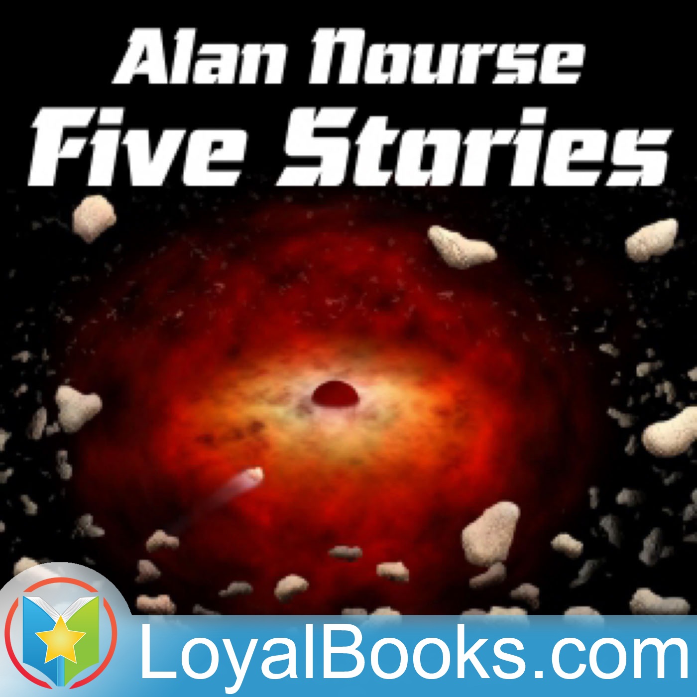 Five Stories by Alan Nourse by Alan Edward Nourse