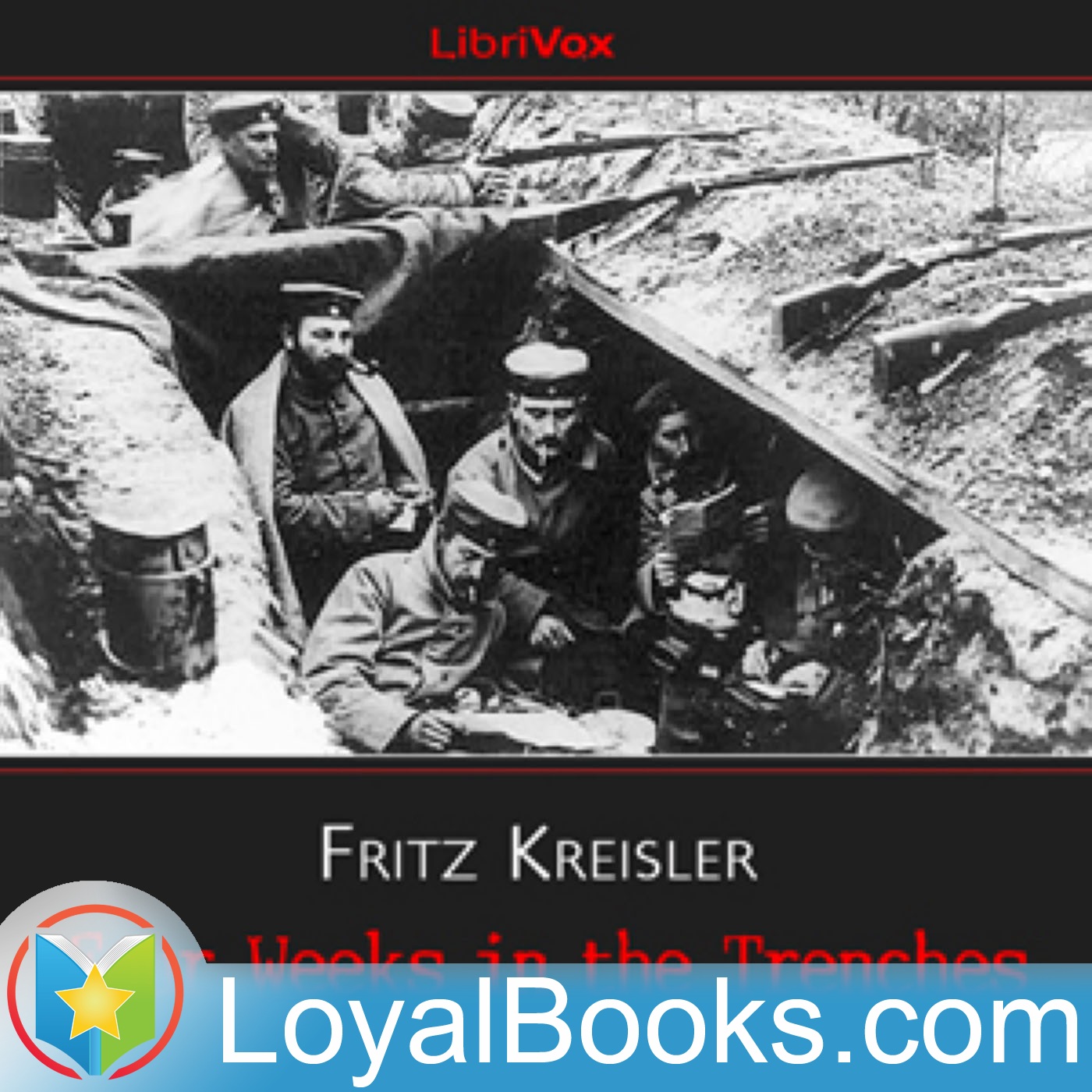 Four Weeks in the Trenches by Fritz Kreisler