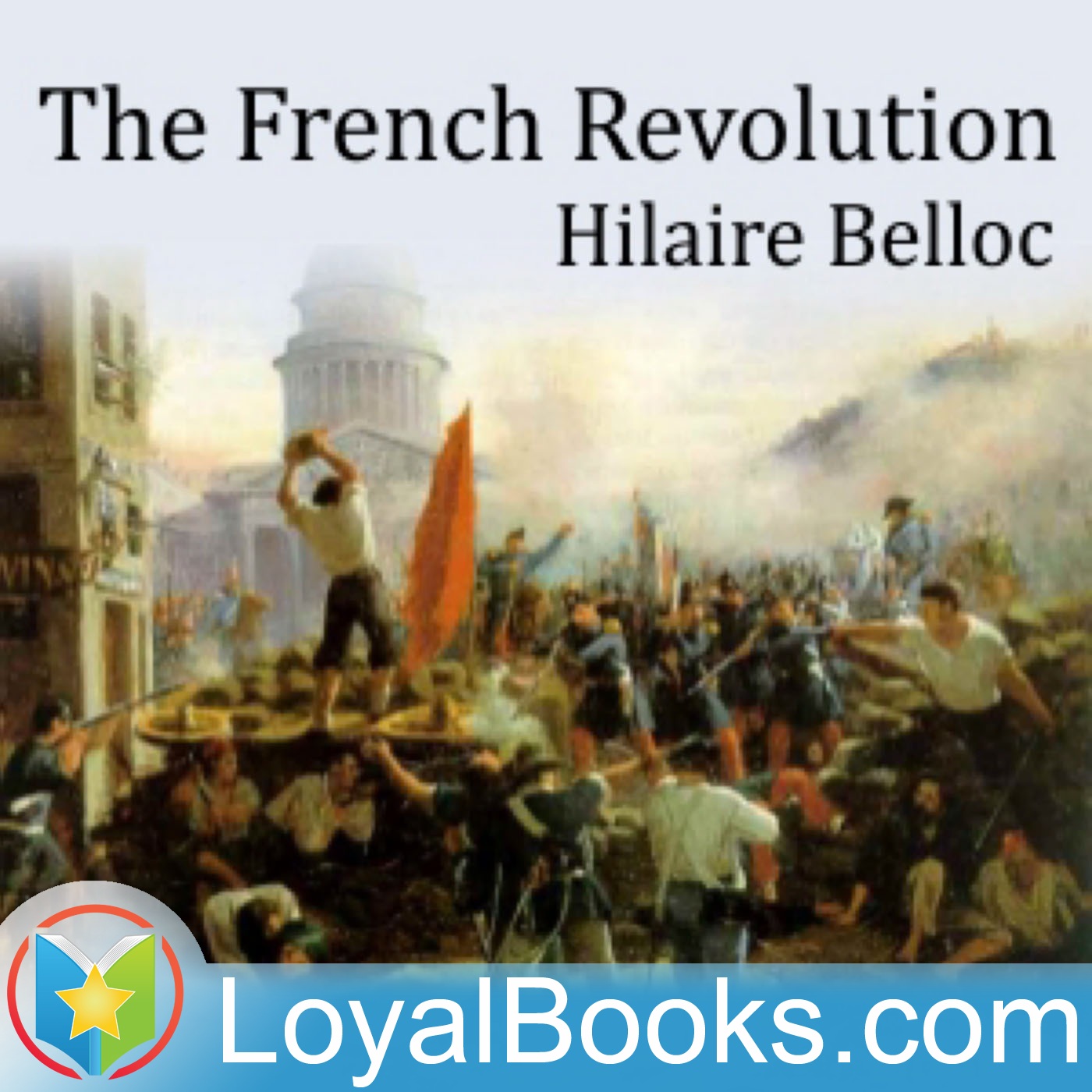 The French Revolution by Hilaire Belloc